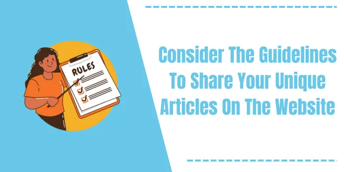Consider The Guidelines To Share Your Unique Article On The Website