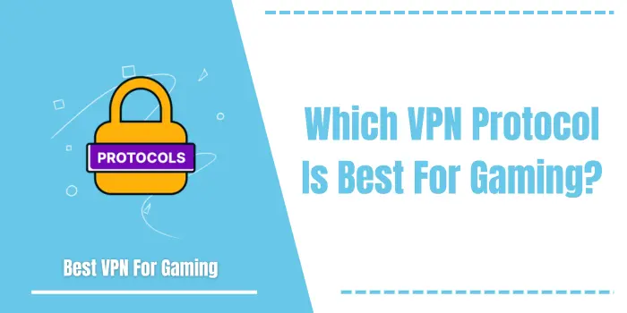 Which VPN Protocol Is Best For Gaming?