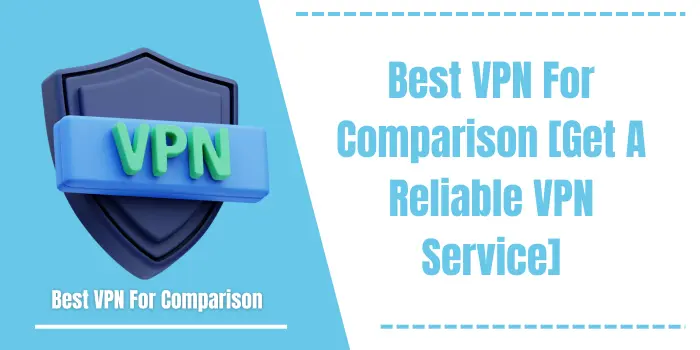Best VPN For Comparison