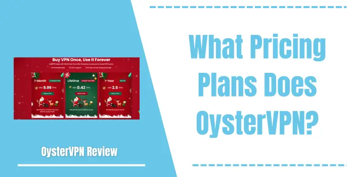 What Pricing Plans Does OysterVPN?