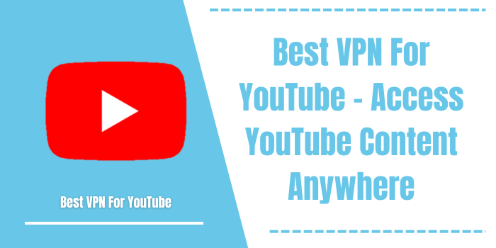 Best VPN For YouTube